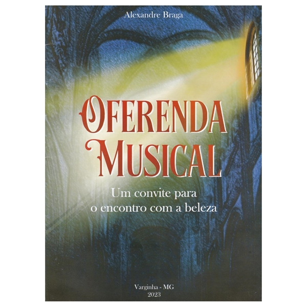 Oferenda Musical Um Convite Para O Encontro A Beleza Oferenda