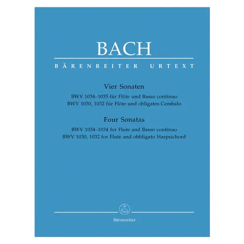 Four Sonatas For Flute And Basso Continuo - Bwv 1034, 1035 1030, 1032 - Urtext
