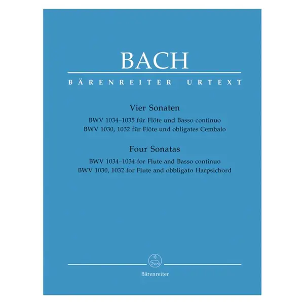 Four Sonatas For Flute And Basso Continuo - Bwv 1034, 1035 1030, 1032 - Urtext