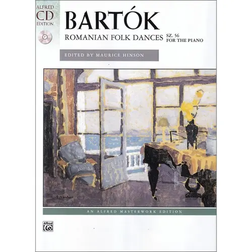 Romanian Folk Dances, Sz. 56 for the Piano - An Alfred Masterwork Edition