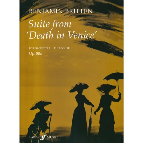 Suite from  " Death in Venice Suite " Op.88a for orchestra - full score