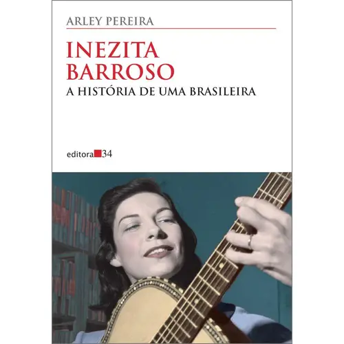 Inezita Barroso - A história de uma brasileira