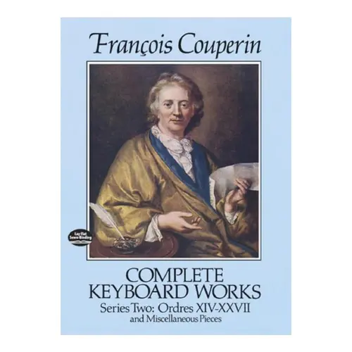 Complete Keyboard Works Series Two: Ordres XIV - XXVII and Miscellaneous Pieces