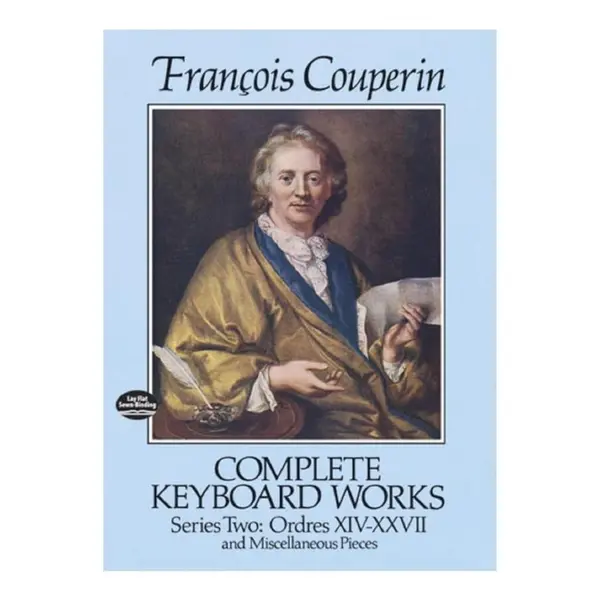 Complete Keyboard Works Series Two: Ordres XIV - XXVII and Miscellaneous Pieces