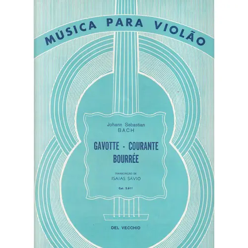 Gavotte - Courante -  Bourrée