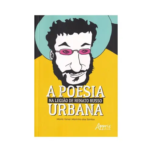A Poesia Urbana na Legião de Renato Russo