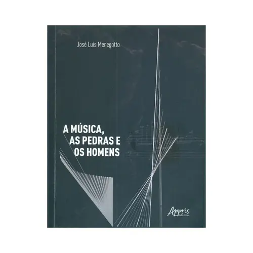 A Música, as Pedras e os Homens