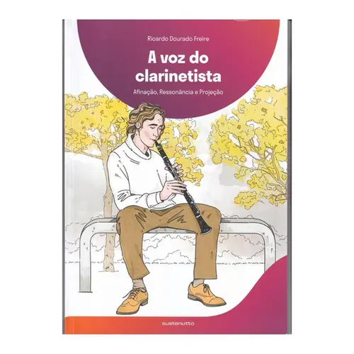 A voz do clarinetista - Afinação, ressonância e projeção