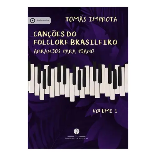 Canções do Folclore Brasileiro - Arranjos para Piano