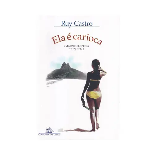 Ela é Carioca - Uma Enciclopédia de Ipanema