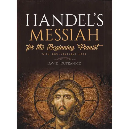 Handel's Messiah: For The Beginning Pianist with Downloadable MP3s