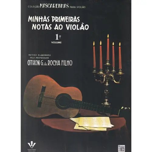 Minhas Primeiras Notas Ao Violão - Vol.1