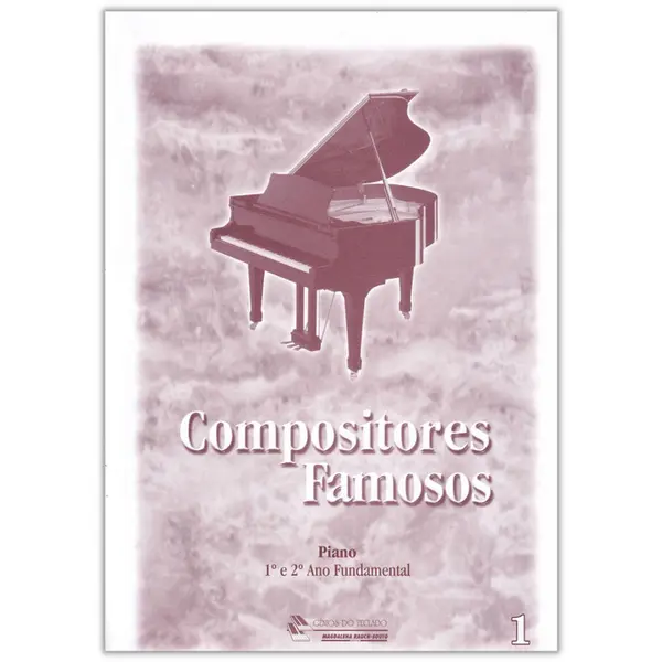 Compositores Famosos album 1 - 1° e 2° ano fundamental Piano