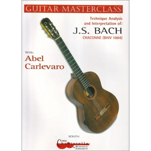 Guitar Masterclass - J.S Bach - Chaconne Bwv 1004