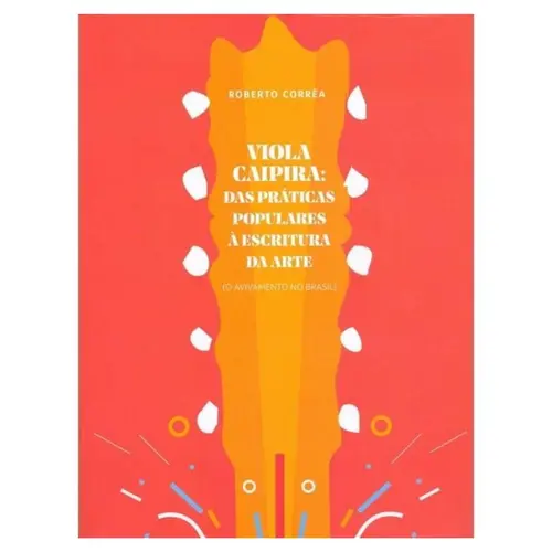 Viola Caipira: das práticas populares à escritura da arte ( O avivamento no Brasil)