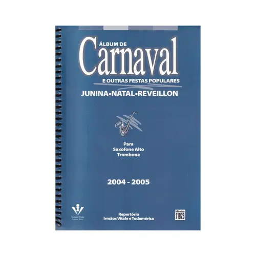 Álbum De Carnaval 2004/2005 - Sax Alto E Trombone