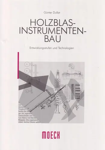 Holzblas-Instrumenten-Bau Entwicklungsstufen Un Technologien