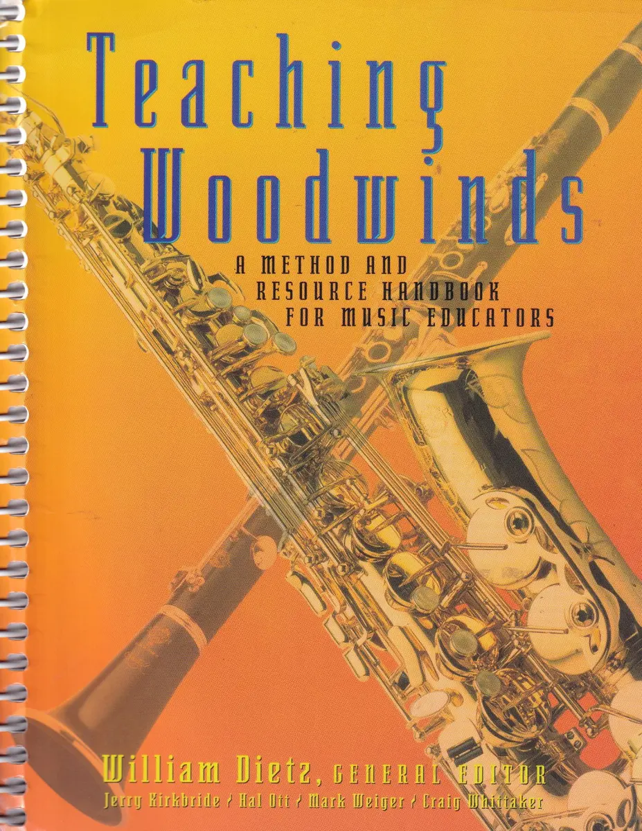 Teaching Woodwinds - A Method And Resource Handbook For Music Educators