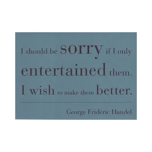 Cartão Postal Frase Handel:I should be sorry if i only entertained them i wish to make them better