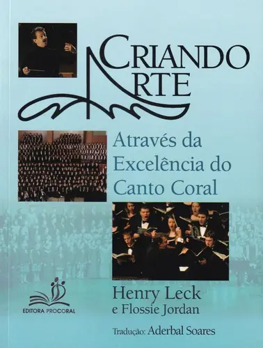 Criando Arte Através da Excelência do Canto Coral