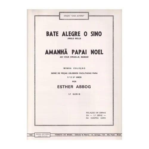 Bate Alegre O Sino (Jingle Bells) / Amanha Papai Noel (Ah! Vous Dirais-je, Maman!)