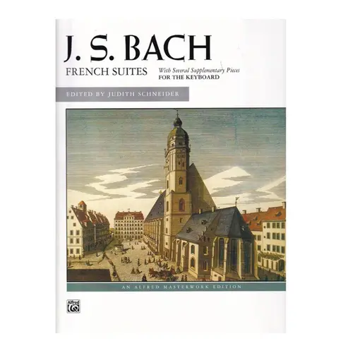 J. S. Bach: French Suites - Alfred Masterwork Editons