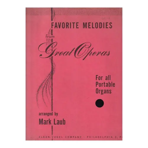 Favorite melodies from great operas for all portable organs