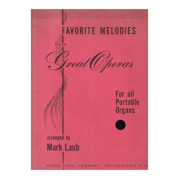 Favorite melodies from great operas for all portable organs