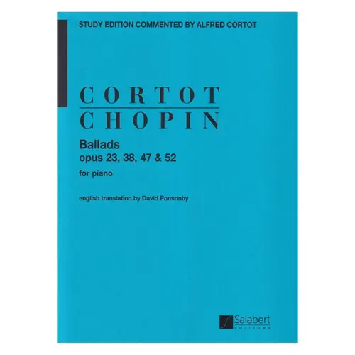 Ballades - Op. 23, 38, 47, 52  (Rev. Cortot)