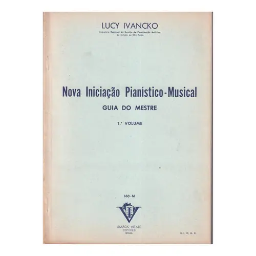 Nova Iniciação Pianístido-Musical - Vol.1