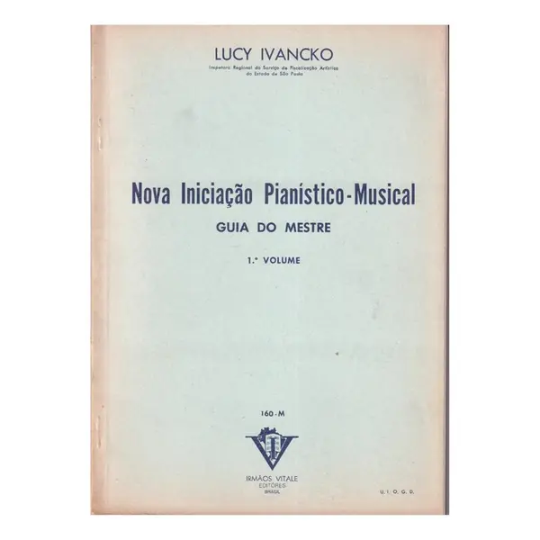 Nova Iniciação Pianístido-Musical - Vol.1