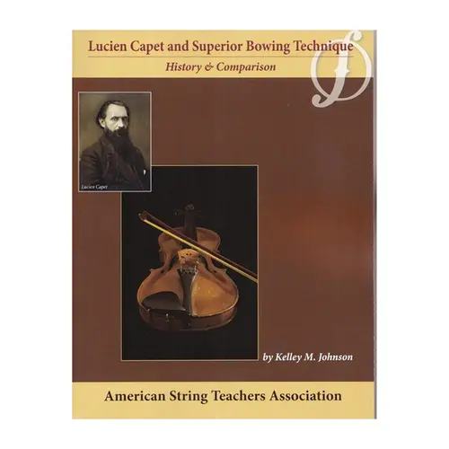 Lucien Capet and Superior Bowing Technique - History & Comparison