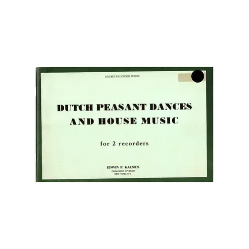 Dutch Peasant Dances and House Music for  recorders