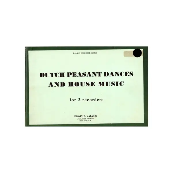 Dutch Peasant Dances and House Music for  recorders