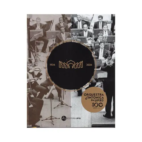 Orquestra Sinfonica da UFRJ 100 Anos 1924-2024