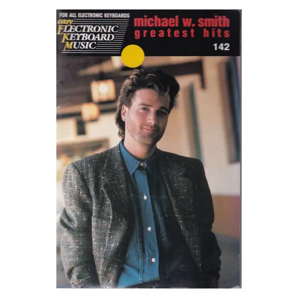 Michael W.Smith Greatest Hits