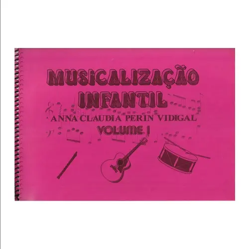Musicalização Infantil - Volume I