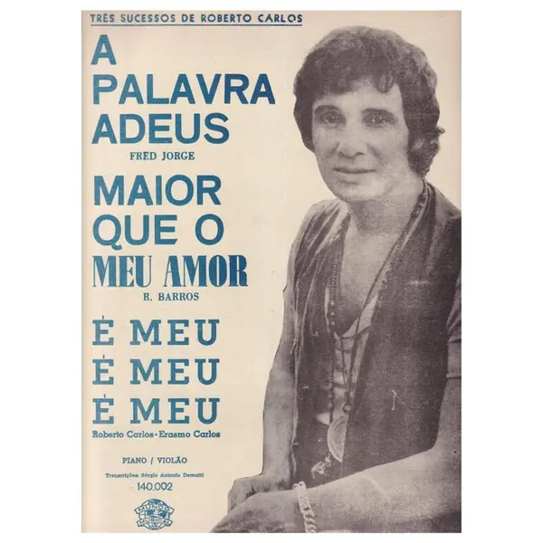 A Palavra Adeus - Maior que o Meu Amor - É Meu É Meu É Meu
