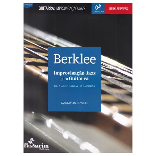 Berklee - Improvisação Jazz para Guitarra - Uma abordagem harmônica