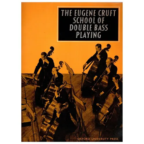 The Eugene Cruft School of Double Bass playing