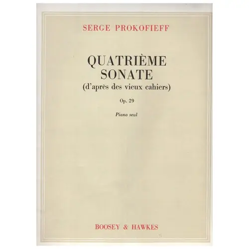 Quatrieme Sonate - Op.29 (d'apres des vieux cahiers)
