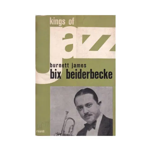 Kings of Jazz - Bix Beiderbecke