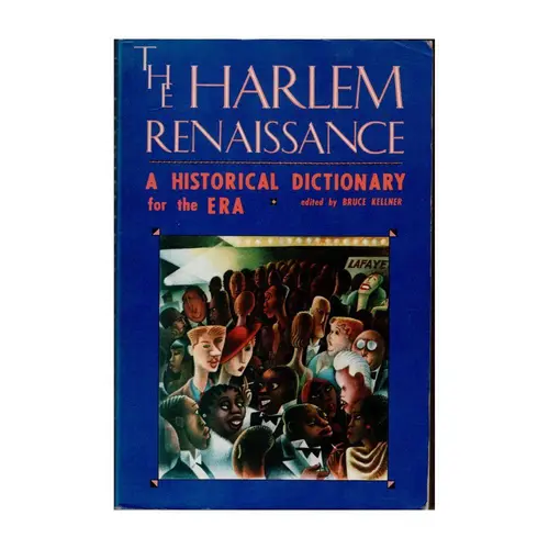 The Harlem Renaissance - A Historical Dictionary for the Era