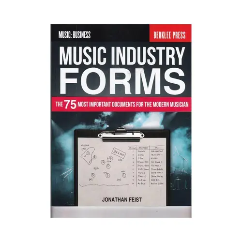 Music Industry Forms The 75 Most Important Documents for the Modern Musician