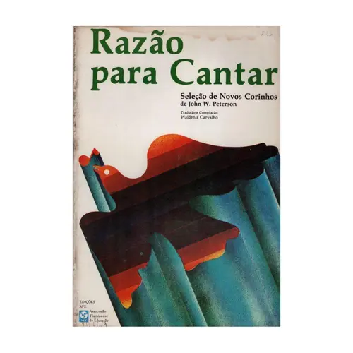 Razão para Cantar - Seleção de novos corinhos de John W.Peterson