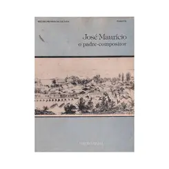 Jose Mauricio: O Padre-Compositor