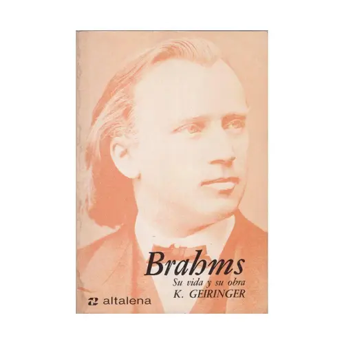 Brahms - Su Vida Y Su Obra