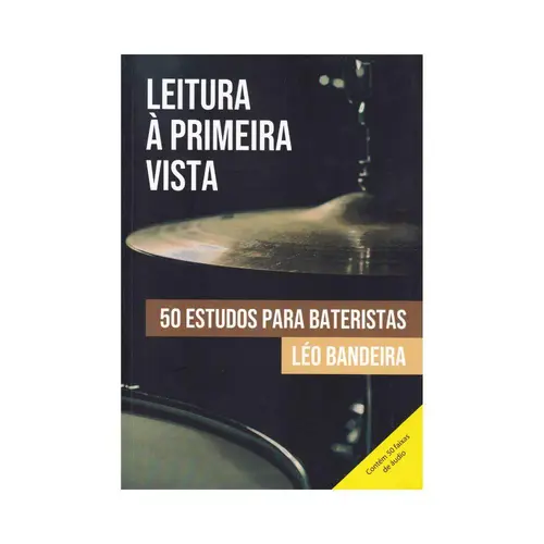 Leitura à primeira vista - 50 estudos para Bateristas