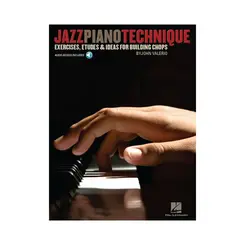 Jazz Piano Technique Exercises, Etudes & Ideas for Building Chops