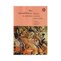 Da Inconfidência à seresta: música mineira para violão, vol.01